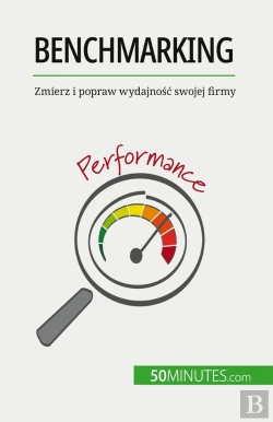 Bertrand.pt - Benchmarking : Zmierz I Popraw Wydajnosc Swojej Firmy
