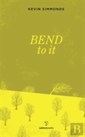 Bend To It