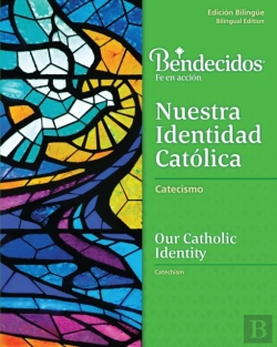 Bertrand.pt - Bendecidos: Nuestra Identidad Catolica Level 3 Bilingual Workbook