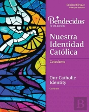Bendecidos: Nuestra Identidad Catolica Level 4 Bilingual Workbook
