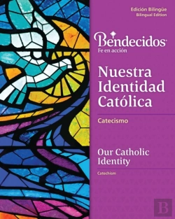 Bertrand.pt - Bendecidos: Nuestra Identidad Catolica Level 4 Bilingual Workbook