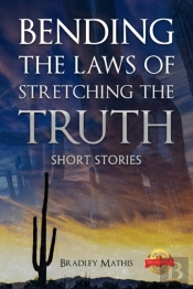 Bending The Laws Of Stretching The Truth
