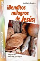 ¡Benditos Milagros De Jesús!