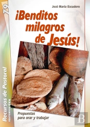 ¡Benditos Milagros De Jesús!