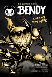Bendy Graphic Novel: Dreams Come To Life