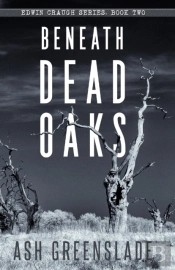 Beneath Dead Oaks