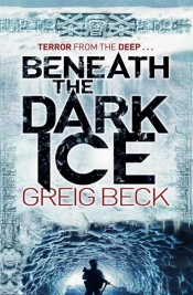 Beneath The Dark Ice