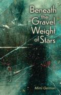Beneath The Gravel Weight Of Stars
