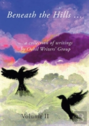 Beneath The Hills ...A Collection Of Writings