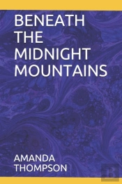Beneath The Midnight Mountains