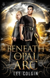 Beneath The Opal Arc