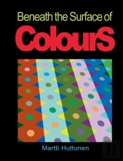 Beneath The Surface Of Colours