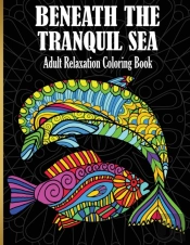 Beneath The Tranquil Sea