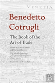 Benedetto Cotrugli Â€“ The Book Of The Art Of Trade