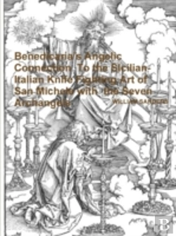 Bertrand.pt - Benedicaria'S Angelic Connection To The Sicilian-Italian Knife Fighting Art Of San Michele With The Seven Archangels