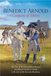 Benedict Arnold In The Company Of Heroes