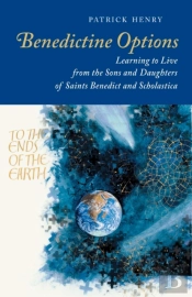 Benedictine Options: Learning To Live Fr