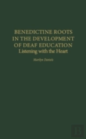 Benedictine Roots In The Development Of Deaf Education