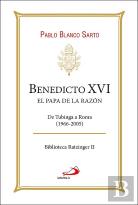 Benedicto Xvi El Papa De La Razon
