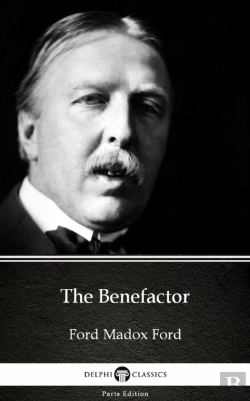Bertrand.pt - Benefactor By Ford Madox Ford - Delphi Classics (Illustrated)