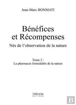 Bertrand.pt - Bénéfices Et Récompenses, Nés De L'Observation De La Nature T.2 : La Pharmacie Formidable De La Nature
