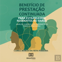 Bertrand.pt - Benefício De Prestação Continuada Para Estrangeiros Residentes No Brasil