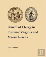 Benefit Of Clergy In Colonial Virginia And Massachusetts