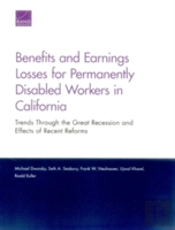 Benefits And Earnings Losses For Permanently Disabled Workers In California