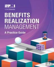 Benefits Realization Management: A Practice Guide