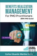 Benefits Realization Management For Pmo Practitioners
