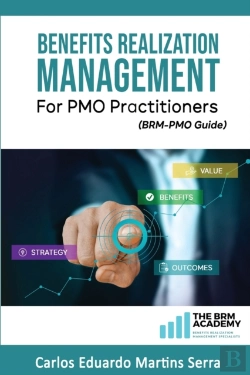 Bertrand.pt - Benefits Realization Management For Pmo Practitioners