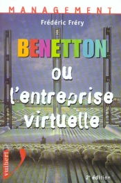 Beneton Ou L'Entreprise Virtuelle ; 2e Edition