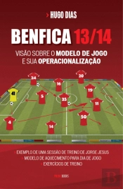 Benfica 13-14 - Visão sobre o Modelo de Jogo e sua Operacionalização