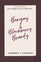 Bengay & Blackberry Brandy