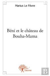 Beni Et Le Chateau De Bouha-Mama