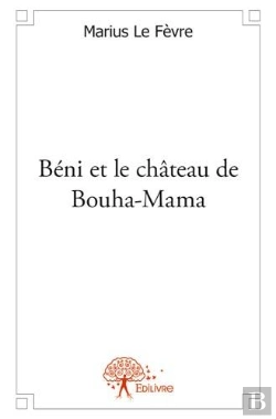 Bertrand.pt - Beni Et Le Chateau De Bouha-Mama