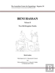 Beni Hassan Volume Ii: Two Old Kingdom Tombs