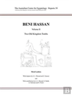 Bertrand.pt - Beni Hassan Volume Ii: Two Old Kingdom Tombs