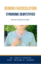 Benign Fasciculation Syndrome Demystified: Doctor'S Secret Guide