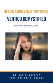 Benign Paroxysmal Positional Vertigo Demystified: Doctor'S Secret Guide