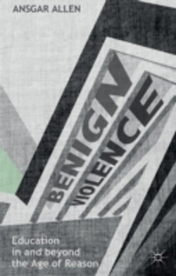 Bertrand.pt - Benign Violence: Education In And Beyond The Age Of Reason