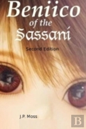 Beniico Of The Sassani Second Edition