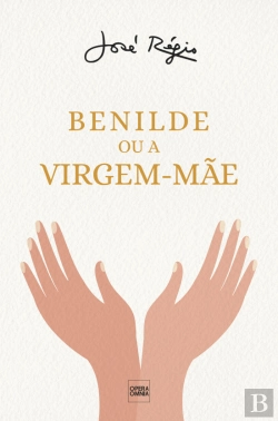 Bertrand.pt - Benilde ou a Virgem-Mãe