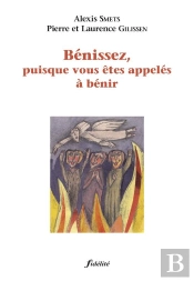 Benissez Puisque Vous Etes Appeles A Benir ; Edition Revue