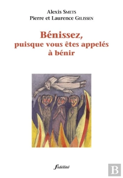 Bertrand.pt - Benissez Puisque Vous Etes Appeles A Benir ; Edition Revue