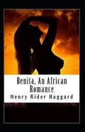 Benita, An African Romance Annotated