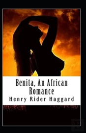 Benita, An African Romance Annotated
