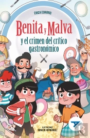 Benita Y Malva Y El Crimen Del Critico Gastronomico