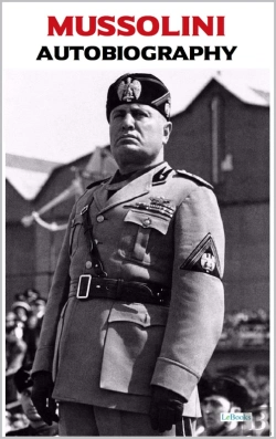 Bertrand.pt - Benito Mussolini - Autobiography
