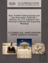 Benj. Franklin Federal Savings And Loan Association, Petitioner, V. Derenco, Inc. U.S. Supreme Court Transcript Of Record With Supporting Pleadings
